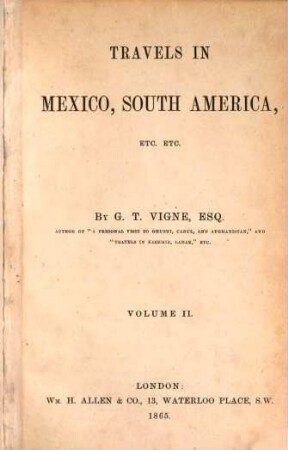 Travels in Mexico, South America etc. etc., 2