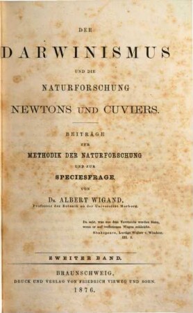Der Darwinismus und die Naturforschung Newtons und Cuviers : Beiträge zur Methodik der Naturforschung und zur Speciesfrage. 2