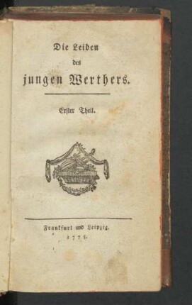 Erster Theil: Die Leiden des jungen Werthers, Erster Theil