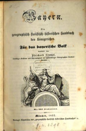 Bayern : ein geographisch-statistisch-historisches Handbuch des Königreiches ; für das bayerische Volk