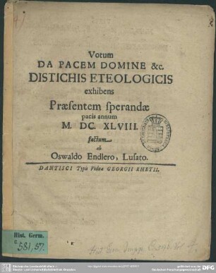 Votum Da pacem Domine &c. distichis eteologicis exhibens praesentem sperandae pacis annum M.DC.XLVIII.
