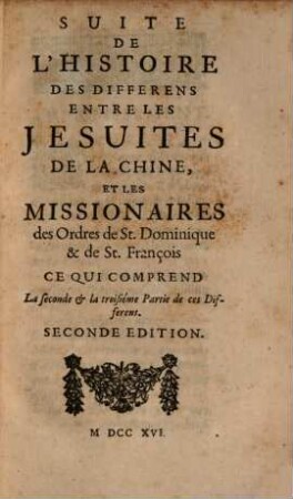 La Morale Pratique Des Jésuites : Oú elle est représentée en plusieurs histoires, arrivées dans toutes les parties du monde, 7. Suite De L'Histoire Des Differens Entre Les Jesuites De La Chine, Et Les Missionaires ...
