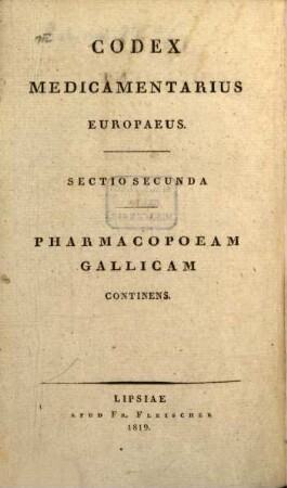 Codex medicamentarius Europaeus, 2. Pharmacopoeia Gallica. - 1819