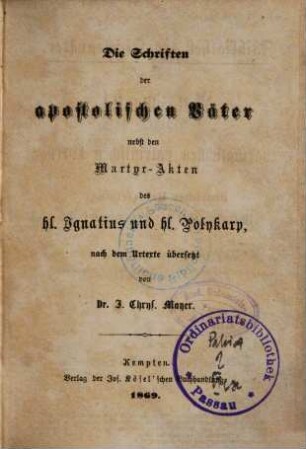 Die Schriften der apostolischen Väter nebst den Martyr-Akten des hl. Ignatius und hl. Polykarp, 1,[1]