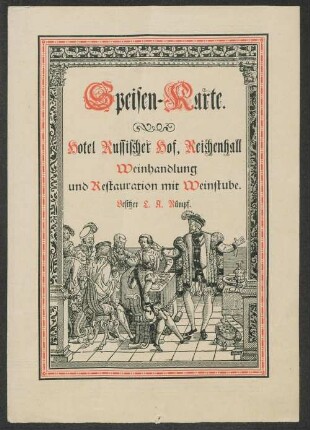 Speisen-Karte / Hotel Russischer Hof, Reichenhall, Weinhandlung und Restauration mit Weinstube : Besitzer L. A. Rumpf