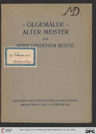 Ölgemälde alter Meister aus verschiedenem Besitz : Auktion in München: Mittwoch, den 19. Februar 1913