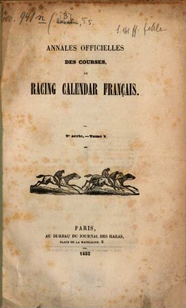 Annales officielles des courses ou racing calendar français. 5. 1852
