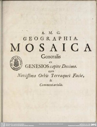 Geographia mosaica generalis ex Genesios capite decimo
