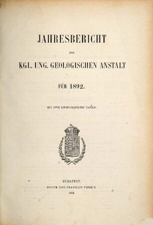 Jahresbericht der Königlich Ungarischen Geologischen Anstalt. 1892 (1894)
