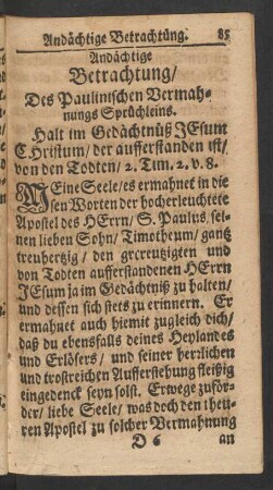 Andächtige Betrachtung/ Des Paulinischen Vermahnungs Sprüchleins. Halt im Gedächtnüß Jesum Christum ...