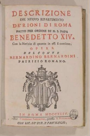 Bernardino Bernardini: Descrizione del nuovo ripartimento de’ rioni di Roma, Rom 1744