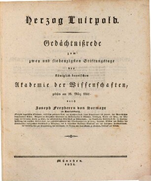 Herzog Luitpold : Gedächtnißrede zum zwey und siebenzigsten Stiftungstage der Königlich bayrischen Akademie der Wissenschaften, gelesen am 28. März 1831