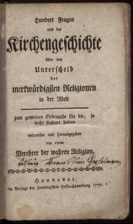 Hundert Fragen aus der Kirchengeschichte über den Unterscheid der merkwürdigsten Religionen in der Welt