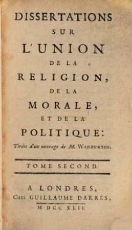 Dissertations Sur L'Union De La Religion, De La Morale, Et De La Politique, Tome Second