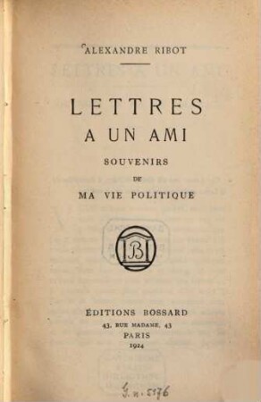 Lettres à un ami : Souvenirs de ma vie politique
