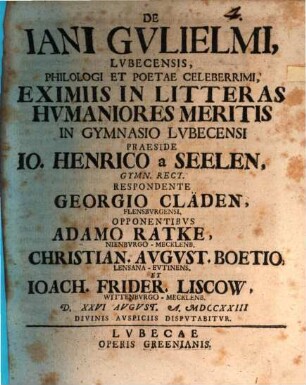 De Iani Gulielmi Lubecensis, Philologi Et Poetae Celeberrimi, Eximiis In Litteras Humaniores Meritis