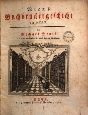 Wiens Buchdruckergeschicht bis M.D.LX.