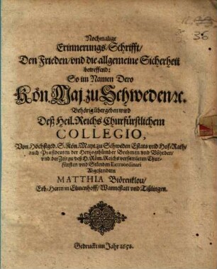 Nochmalige Erinnerungs-Schrifft, den Frieden ... betreffend : So ... übergeben wird deß Heil. Reichs Churfürstlichen Collegio ...