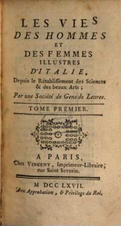Les Vies Des Hommes Et Des Femmes Illustres D'Italie : Depuis le Rétablissement des Sciences & des beaux Arts, 1