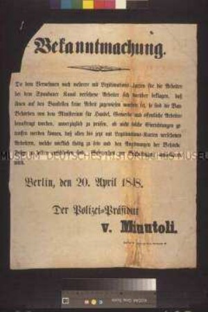 Maueranschlag: Bekanntmachung des Berliner Polizeipräsidenten, betr. Prüfung der Beschäftigungsmöglichkeiten für Arbeiter mit Legitimations-Karten; Berlin, 20. April 1848