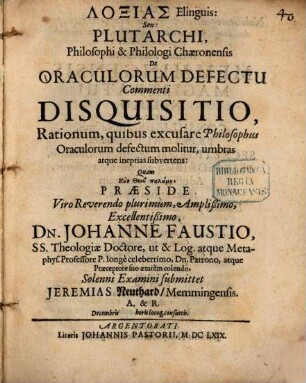Loxias Elinguis: seu Plutarchi, philosophi & philologi Chaeronensis, de oraculorum defectu commenti disquisitio : rationum, quibus excusare philosophus oraculorum defectum molitur, umbras atque ineptias subvertens