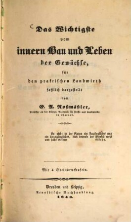 Das Wichtigste vom innern Bau und Leben der Gewächse : für den praktischen Landwirth ; mit 4 Steindrucktafeln