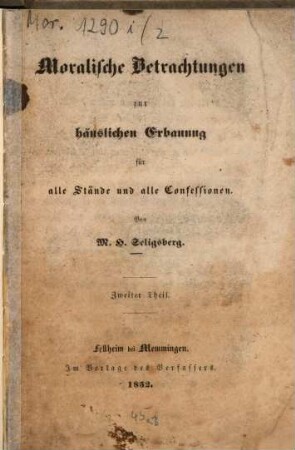 Moralische Betrachtungen zur häuslichen Erbauung für alle Stände und alle Confessionen, 2