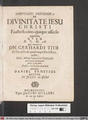 Disputatio Theologica De Divinitate Jesu Christi : Fausto Socino, eiusque asseclis opposita