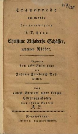 Trauerrede am Grabe der verewigten S.T. Frau Christine Elisabethe Schäffer, gebornen Ritter : Abgelesen den 27sten July 1820
