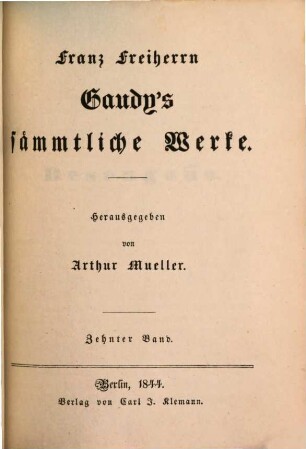 Franz Freiherrn Gaudy's sämmtliche Werke, 10. [Desengaño]
