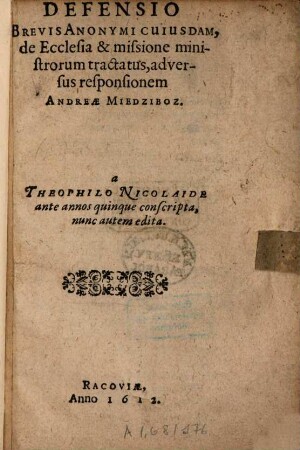 Defensio Brevis Anonymi Cuiusdam, de Ecclesia & missione ministrorum tractatus, adversus responsionem Andreae Miedziboz