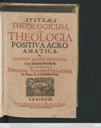 Systema Theologicum, Seu Theologia Positiva Acroamatica : in Quatuor Partes Distincta ; Cum Indicibus Necessariis