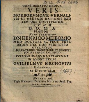 Consideratio Medica Veris Morborvmqve Vernalivm Et Medendi Rationis Isto Tempore Institvendae