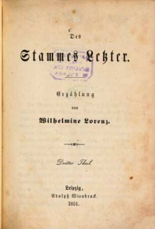 Des Stammes Letzter : Erzählung von Wilhelmine Lorenz. 3