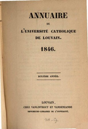 Annuaire de l'UCL : = Jaarboek / Katholieke Universiteit te Leuven. 1846 = A. 10