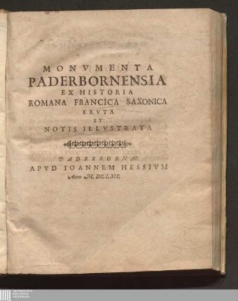Monvmenta Paderbornensia : Ex Historia Romana Francica Saxonica Ervta Et Notis Illvstrata