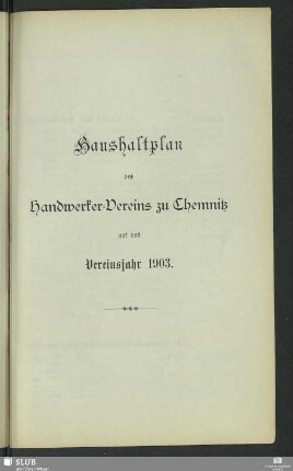 Haushaltsplan des Handwerker-Vereins zu Chemnitz auf das Vereinsjahr 1903