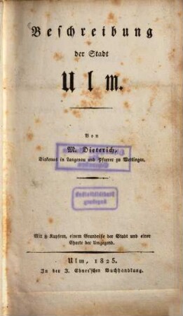 Beschreibung der Stadt Ulm : Mit 8 Kupfern, einem Grundrisser der Stadt und einer Chrarte der Umgegend