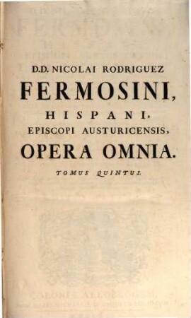 Opera Omnia canonica, civilia, et criminalia, 5