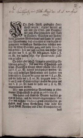 Von Hoch-Fürstl. gnädigster Herrschafft wegen, ergehet hiermit an alle und jede Ober- und Beambte, wie auch Burgermeistere und Rath in Städten, Märckten und Flecken, dieses gesamten Fürstenthums und Lande die gemessene Verordnung, daß, obwohlen in dem letzthin ergangenen vorläuffigen Ausschreiben befohlen worden, die Chur-Bayrische ganze und halbe Max d'or biß zu den 1. Julii vor voll cursiren ... zu lassen : [Onolzbach, den 10. April. 1726]