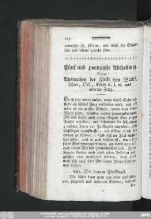 Fünf und zwanzigste Abtheilung. Vom Ausmachen der Flecke von Wachs, Theer, Oehl, Wein u.s.w. aus allerley Zeug.