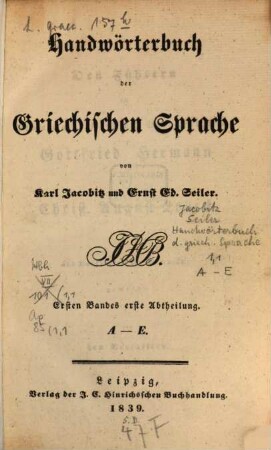 Handwörterbuch der griechischen Sprache, Bd. 1, Abth. 1. A - E