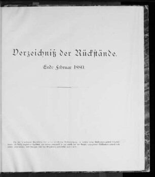 Verzeichniß der Rückstände. Ende Februar 1880.