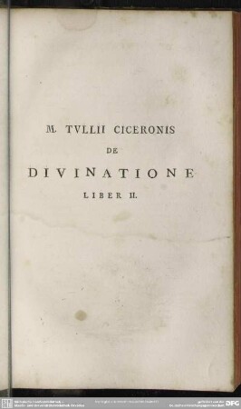 M. Tullii Ciceronis De Divinatione Liber II.