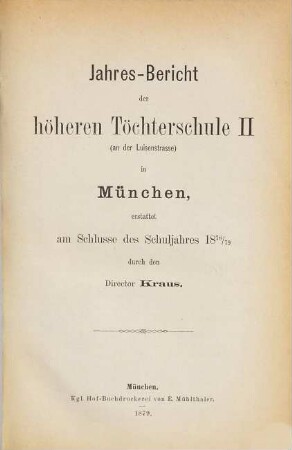 Jahresbericht der Höheren Töchterschule II (an der Luisenstraße) in München. 1878/79