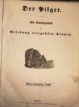 Der Pilger : ein Sonntagsblatt zur Belehrung religiösen Sinnes. 8. 1849