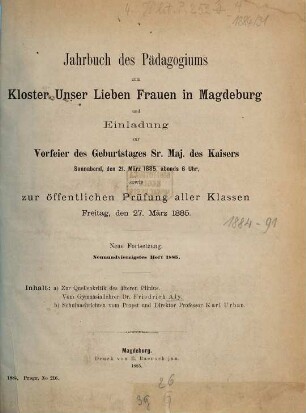 Jahrbuch des Pädagogiums zum Kloster Unser Lieben Frauen in Magdeburg und Einladung zum Schulaktus. 49. 1884/85