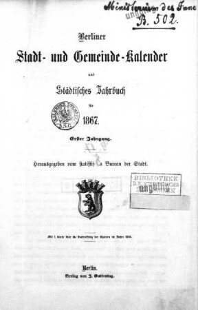Stempel: Bibliothek D. K. Ministerium des Innern ; Notiz: Ministerium des Inne[rn] B. 502. ; Stempel: Kalend[...] Stempel [...] S. G.