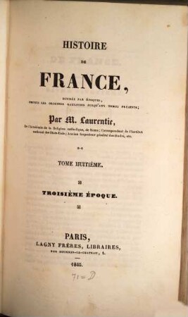 Histoire de France : divisée par époques depuis les origines Gauloises, jusqu'aux temps présents, 8. Troisième époque