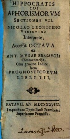 Hippocratis Coi Aphorismorum sectiones VII. : Accessit octava ex Ant. Musae ... Commentarijs